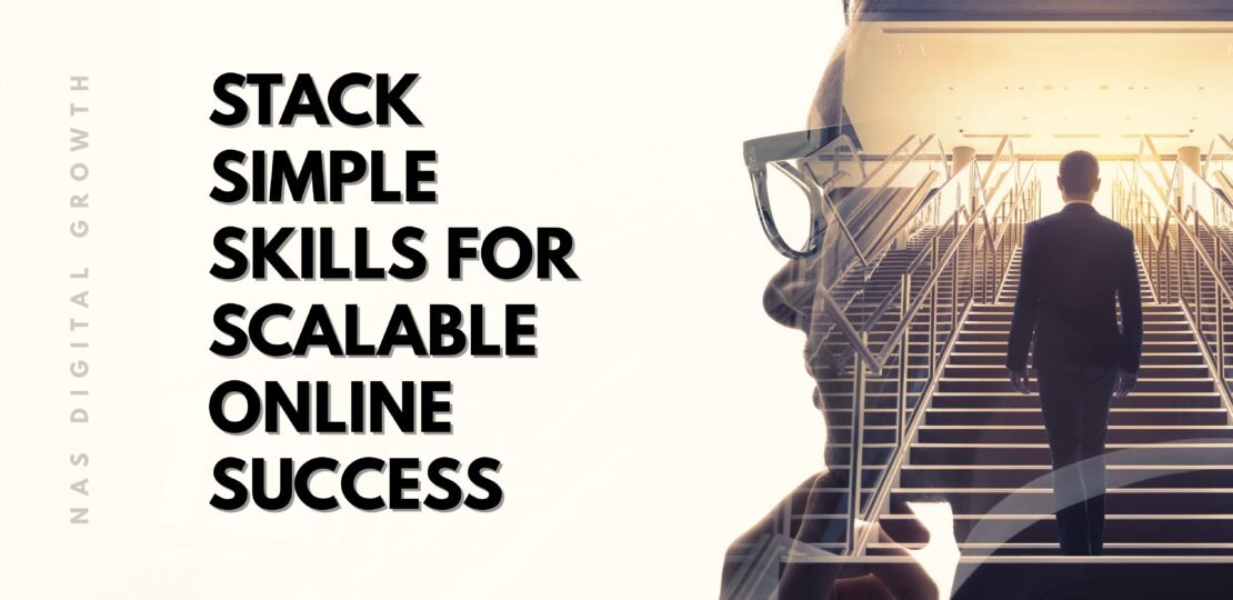 Stack Simple Skills for Scalable Online Success (1)