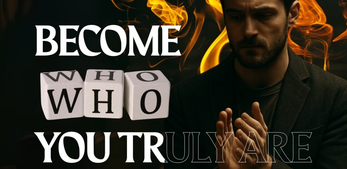 Become Who You Truly Are (1)