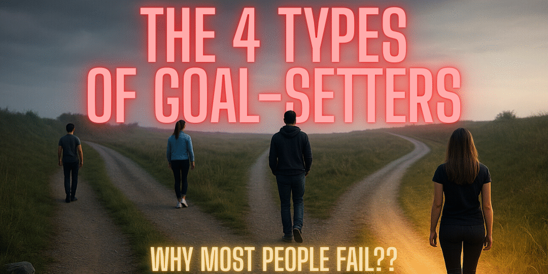 The 4 Types of Goal-Setters